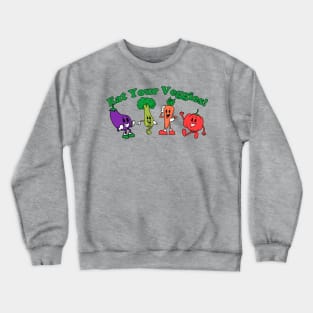 Eat Your Veggies! Crewneck Sweatshirt